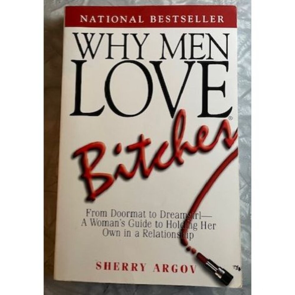 Why Men Love Bitches by Sherry Argov - Paperback Book